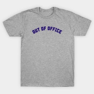 OUT OF OFFICE T-Shirt